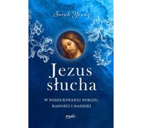 Jezus słucha - Sarah Young (littérature, philosophie en polonais)