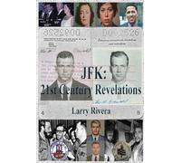 JFK: 21 Century Revelations Vol I: 21st Century Revelations Vol I: 21st Century Revelations