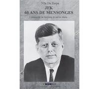 Jfk 60 ans de mensonges Nile De Zarpe (Auteur)
