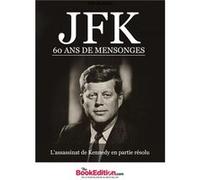 Jfk 60 ans de mensonges Nile De Zarpe (Auteur)