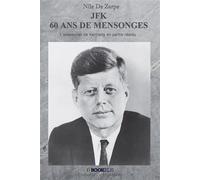 Jfk 60 ans de mensonges - Nile De Zarpe - Bookelis - broché - Essai