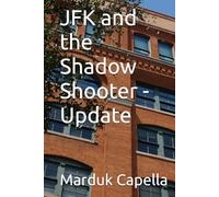 JFK and the Shadow Shooter - Update