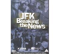JFK Breaking the news