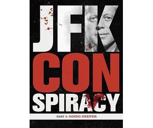 JFK Conspiracy Partie 2 : Aller plus loin