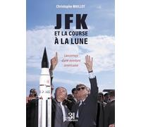 JFK et la course à la Lune - Lancement d'une aventure américaine