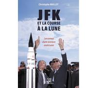 JFK et la course à la Lune - Lancement d'une aventure américaine - Christophe Maillot - Trois Colonnes - broché - Essai