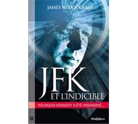 JFK et l'indicible Pourquoi Kennedy a été assassiné - James W. Douglass - Demi-Lune - broché - Essai