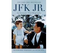 JFK Jr.: An Intimate Oral Biography