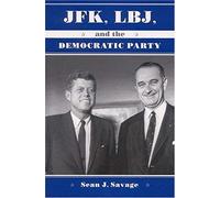 Jfk, Lbj, And The Democratic Party