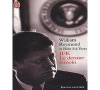 JFK le dernier témoin: Edition illustrée