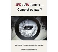 JFK : L'IA tranche Complot ou pas ?