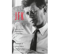 JFK: Path to the Presidency, 1956-1961 - Fredrik Logevall - Random House - ebook (ePub) - Livre
