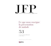JFP 53 - Ce que nous enseigne la présentation de malade