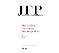 JFP 57 - Des troubles du langage aux logopathies - Collectif - Eres - ebook (ePub) - Revue