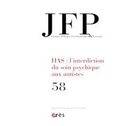 JFP 58 - HAS : L'interdiction du soin psychique aux autistes