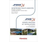 JFSMA 2024 / JFMS 2024 - Simulation multi-agents : nouvelles approches, nouveaux enjeux - Modélisation et simulation