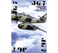 Jg 7: The World's First Jet Fighter Unit 1944/1945