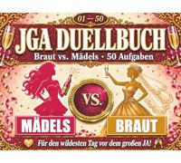 JGA Duellbuch - Mädels vs. Braut: Das JGA Spielbuch mit 50 Challenges zum Ausschneiden für einen wilden und unvergesslichen JGA Tag mit viralen TikToks und Aufgaben die Mut erfordern.