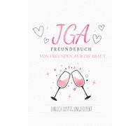 JGA Freundebuch: JGA Gästebuch für den Junggesellinnenabschied - Interaktives JGA Buch mit lustigen & ehrlichen Fragen - Geschenk für die Braut