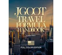 JGOOT Travel Formula Handbook: Your Ultimate Guide to Travel Smarter, Spend Less, Local Experiences, and Live Like a Local