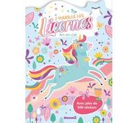 J'habille Les Licornes : Arc-En-Ciel - Avec Plus De 500 Stickers