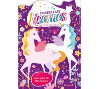 J'habille les Licornes - Coup de coeur - Avec plus de 500 stickers - Collectif - Hemma - broché - Document jeunesse