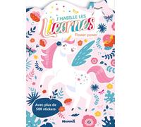 J'habille les Licornes - Flower power - Avec plus de 500 stickers - Collectif - Hemma - broché - Document jeunesse