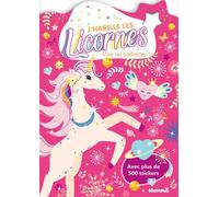 J'habille les Licornes - Vive les paillettes ! - Avec plus de 500 stickers - Collectif - Hemma - broché - Document jeunesse