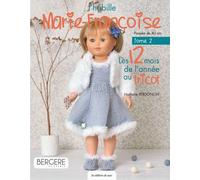 J'habille Marie-Françoise - Tome 2, Les 12 Mois De L'année Au Tricot