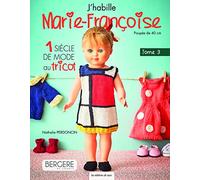 J'habille Marie-Françoise Tome 3: 1 siècle de mode au tricot