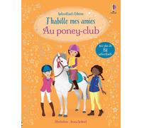 J'habille mes amies - Au poney-club - Dès 5 ans - Lucy Beckett-Bowman - Usborne - broché - Document jeunesse