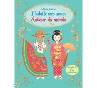 J'habille mes amies - Autour du monde - Dès 5 ans Emily Bone (Auteur), Jo Moore (Illustration), Stella Baggott (Conception couverture ou illustration), Lorraine Beurton-Sharp (Traduction)