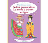 J'habille mes amies - Autour du monde et La mode à travers les âges