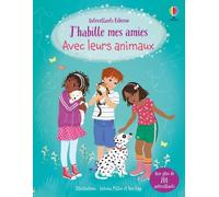 J'habille mes amies Avec leurs animaux - Dès 5 ans - Fiona Watt - Usborne - broché - Document jeunesse