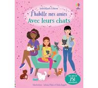 Fiona Watt – J'habille mes amies avec leurs chats – dès 5 ans – +250 autocollants – broché