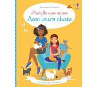 J'habille mes amies - Avec leurs chats - Dès 5 ans