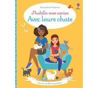 Usborne – J'habille mes amies – Avec leurs chats – Dès 5 ans