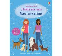 Fiona Watt – J'habille mes amies – Avec leurs chiens – Dès 5 ans – Broché