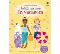 J'habille mes amies - En vacances - Dès 5 ans - Lucy Beckett-Bowman - Usborne - broché - Document jeunesse