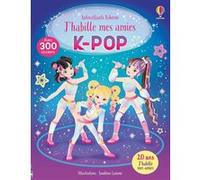 J'habille mes amies K-pop - dès 5 ans Lesley Sims (Auteur), Sandrine Lamour (Illustration)