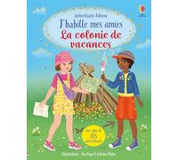 J'habille mes amies - La colonie de vacances - Dès 5 ans - Fiona Watt - Usborne - broché - Document jeunesse