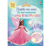 J'habille mes amies Le bal enchanté - Livre d'activités - Dès 5 ans - Emily Bone - Usborne - broché - Document jeunesse