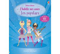 Lucy Beckett-Bowman – J'habille mes amies : Les popstars – Avec plus de 400 autocollants – Dès 5 ans