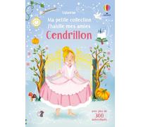 J'habille mes amies - Ma petite collection - Cendrillon