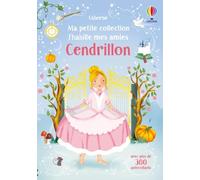 J'habille mes amies – Ma petite collection – Cendrillon – Usborne