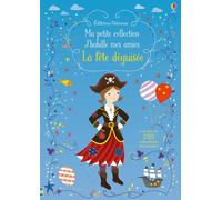 J'habille mes amies - Ma petite collection - La fête déguisée