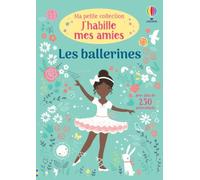 Fiona Watt – J'habille mes amies – Ma petite collection – Les ballerines – Broché