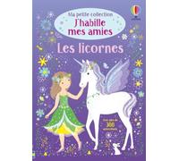 J'habille mes amies – Ma petite collection – Les licornes – Usborne