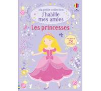 J'habille mes amies - Ma petite collection - Les princesses