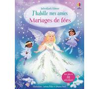 J'habille mes amies - Mariages de fées - Dès 5 ans - Fiona Watt - Usborne - broché - Document jeunesse
